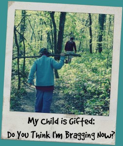 My Child is Gifted: Do You Think I’m Bragging Now?